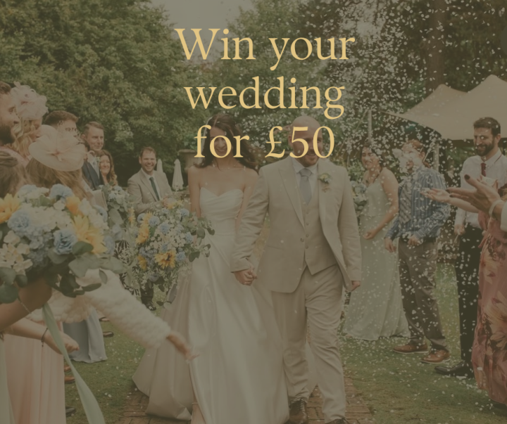 WIN YOUR WEDDING FOR £50